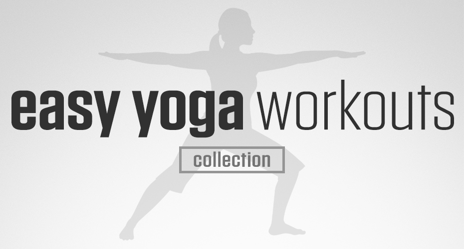 Darebee home-fitness Easy Yoga Collection of workouts makes it easy for you to work on your body and mind at the same time.