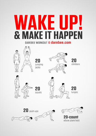 Wake Up! & Make it Happen is a Darebee ho-equipment home fitness workout that will help you stay in a positive mood all day long.